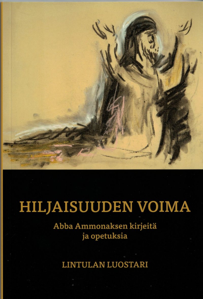 Hiljaisuuden Voima, Abba Ammonaksen kirjeitä ja opetuksia